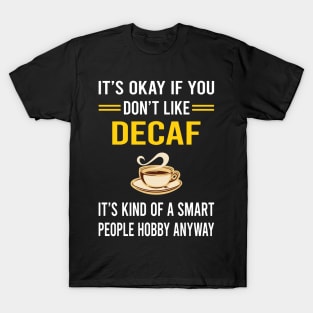 Smart People Hobby Decaf T-Shirt